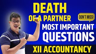 Most Important questions  Death of a Partner  Class 12 Accounts Pre board amp Board Exam 2024 cbse [upl. by Arykat]