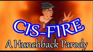 CisFire A Hunchback Parody v  The Musical [upl. by Irmine257]