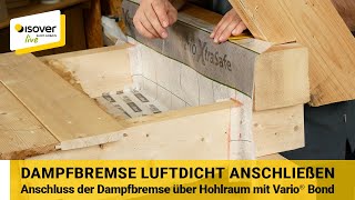 Luftdichter Anschluss der Dampfbremsfolie mit Vario® Bond ✔ ISOVER live ★ WebTV für Handwerker [upl. by Stulin]