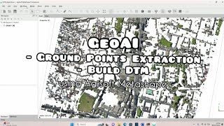 GeoAI Agisoft Metashape  Ground Points Extraction amp Build DTM [upl. by Einobe105]