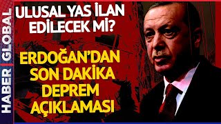 CANLI  Cumhurbaşkanı Erdoğan Son Deprem Kararlarını Açıkladı Ulusal Yas İlan Edildi [upl. by Anelram]