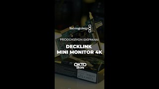 DeckLink Mini Monitor 4K İle Renklerin Gerçekliğini Keşfedin [upl. by Hitoshi]