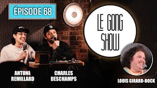 Le Gong Show  Ep68  Louis GirardBock [upl. by Trenton154]