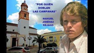 MANUEL JIMÉNEZ REJANO quot POR QUIÉN DOBLAN LAS CAMPANASquot RAFAEL HIDALGO ROMERO [upl. by Nyraa307]