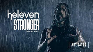 Heleven  Stronger Official Video [upl. by Balf]