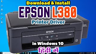 How to Download amp Install Epson L380 Printer Driver in windows 10  Hindi [upl. by Miharba]