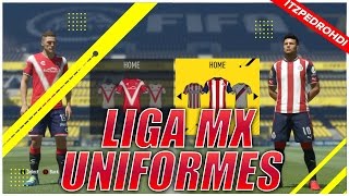 FIFA 17 TODOS LO UNIFORMES DE LOS EQUIPOS MEXICANOS [upl. by Yatnahc]