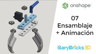 Onshape para Principiantes Curso Completo  quotGarra Robóticaquot  07 Animación  Ensamblajes [upl. by Eetnom]