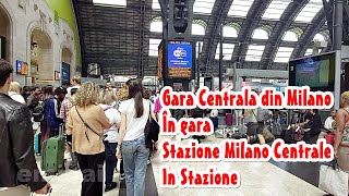 Gara Centrală din Milano  În gară  Stazione Milano Centrale  In Stazione 4K [upl. by Edin]