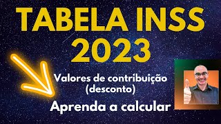 INSS 2023  Valores de contribuição  Tabela de descontos do salário  APRENDA A CALCULAR [upl. by Leilah]