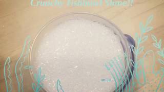 How to make CRUNCHY FISHBOWL SLIME Best recipe [upl. by Loretta618]