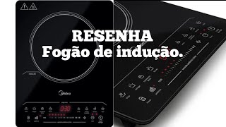 RESENHA COMPLETA DO FOGÃO DE INDUÇÃO DE 1 BOCA DA MIDEA [upl. by Thadeus]