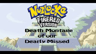 Pokémon Fire Red  Nuzlocke THE DEATH MONTAGE [upl. by Repip]