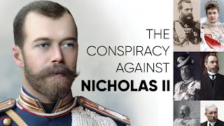 The Conspiracy Against Nicholas II [upl. by Alad]