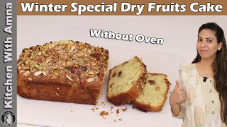 Winter Special Dry Fruits Cake Recipe Without Oven  Tea Time Recipes  Kitchen With Amna [upl. by Eneleoj446]