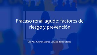 Fracaso renal agudofactores de riesgo y prevención 16 10 24 [upl. by Silvio]