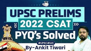 UPSC Prelims 2022 CSAT PYQs Solved  Detailed Analysis  StudyIQ IAS [upl. by Lyrret]