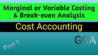 Marginal Costing I Variable Costing  Breakeven Analysis [upl. by Mazman]