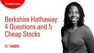 Berkshire Hathaway 4 Questions and 5 Cheap Stocks [upl. by Oratnek]