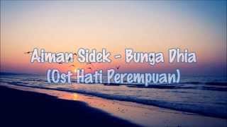 Aiman  Bunga Dhia Ost Hati Perempuan [upl. by Elijah]