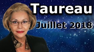 Horoscope Taureau Juillet 2018 [upl. by Ruffina184]