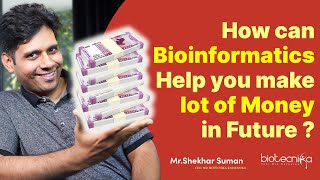 How Can Bioinformatics Help You Make Lot of Money in Future [upl. by Enalb245]