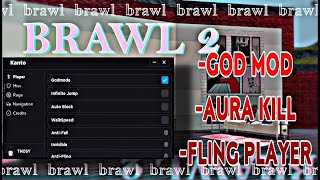 Roblox brawl 2 script GodmodeKill Aura Script pastebin mobilepc [upl. by Idonah]