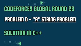 Codeforces Global Round 26 Problem D a String Problem Full Solution In C [upl. by Silverstein162]