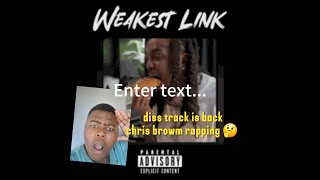 IS CHRIS BROWN RAPPING  WEAKEST LINK QUAVO DISS [upl. by Nimrac]