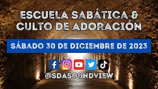 Iglesia Adventista de Soundview  Transmisión en Vivo  30 de Diciembre 2023  Cristo Vuelve [upl. by Etnuaed]