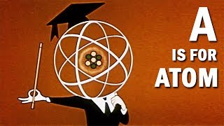 Nuclear Energy Explained A Is for Atom  Animated Educational Film  1953 [upl. by Anaila]