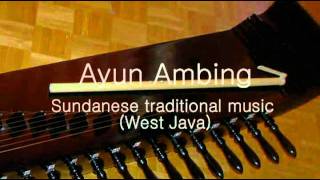 Ayun Ambing  Sundanese traditional music West Java [upl. by Ainegue]