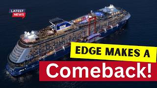 Celebrity Edge makes a Comeback as Celebrity Cruises sends two ships to Australia [upl. by Nilyahs704]