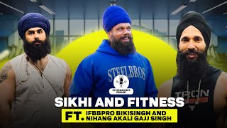 Fitness and Sikhi Podcast…with IFBB PRO BIKI Singh and Nihang Akali Gajj Singh [upl. by Duffie]