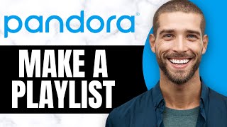 HOW TO MAKE A PLAYLIST ON PANDORA New Way [upl. by Tompkins805]