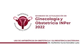 Uso de antibióticos en obstetricia y su resistencia bacteriana [upl. by Menon]