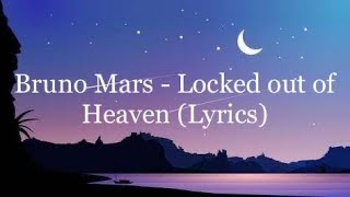 Bruno Mars  Locked Out Of Heaven Lyrics [upl. by Susy]