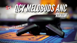 TWS Paling Mantap Bawah RM200  QCY Melobuds ANC Review [upl. by Niwdog291]