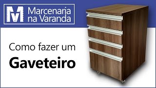 DIY Como fazer um Gaveteiro para escritório  Completo [upl. by Dat]