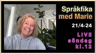 Språkfika med Marie LIVE 21424  Lär dig svenska svenskamedmarie [upl. by Nerine681]