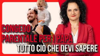 Come funziona il CONGEDO PARENTALE per il PAPÀ [upl. by Annoyi]