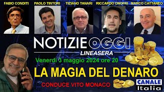 La magia del denaro  Notizie Oggi Lineasera  Canale Italia [upl. by Sergio]