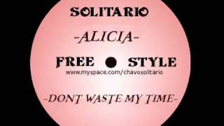 ALICIA  DONT WASTE MY TIME  latin freestyle [upl. by Nifled]