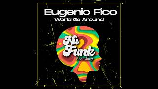 Eugenio Fico CC Brown  World Go Around Original Mix [upl. by Devonna]