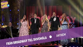 Från Broadway till Duvemåla  Anthem  Live i BingoLotto [upl. by Putnem]