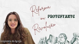 REFORMA ou REVOLUÇÃO Protestante [upl. by Klehm]