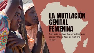 La Mutilación Genital Femenina en África [upl. by Aimerej]