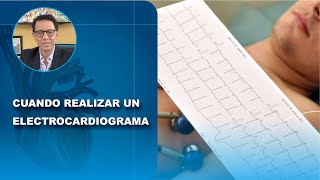 CUANDO REALIZAR UN ELECTROCARDIOGRAMA [upl. by Toffic]