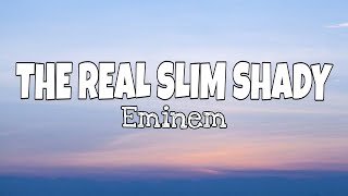 Eminem  The Real Slim Shady lyrics [upl. by Tibold917]