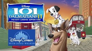 101 Dalmatians II Patchs London Adventure  Disneycember [upl. by Nedac710]